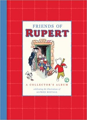 Friends of Rupert. Artwork by Alfred Bestall by Alfred Bestall