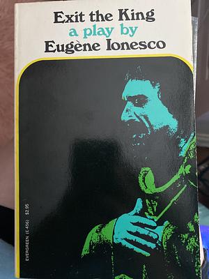 Exit the King by Eugène Ionesco