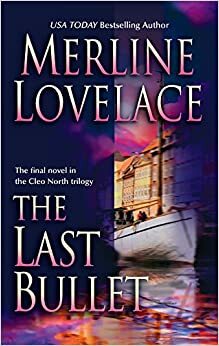 The Last Bullet by Merline Lovelace