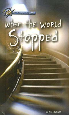 When the World Stopped by Anne Schraff