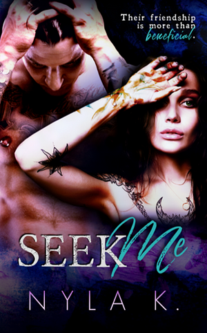 Seek Me by Nyla K.