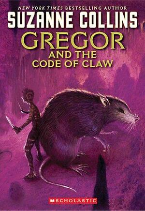 Gregor and the Code of Claw by Suzanne Collins