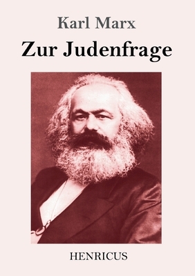 Zur Judenfrage by Karl Marx