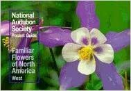 National Audubon Society Pocket Guide to Familiar Flowers: West by National Audubon Society