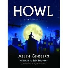 Howl: a graphic novel by Allen Ginsberg