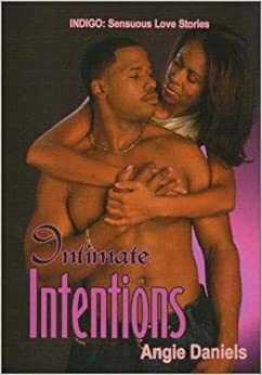 Intimate Intentions by Angie Daniels