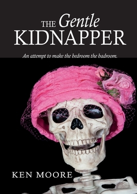 The Gentle Kidnapper by Ken Moore