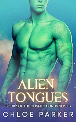 Alien Tongues by Chloe Parker
