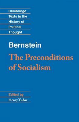 Bernstein: The Preconditions of Socialism by Eduard Bernstein
