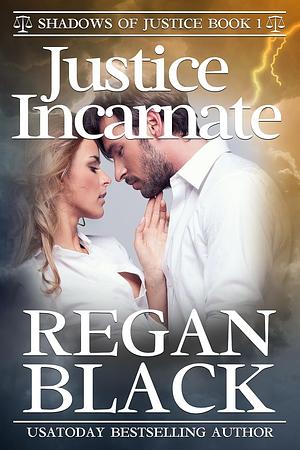 Justice Incarnate by Regan Black