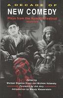 A Decade of New Comedy: Plays from the Humana Festival, Volume 1 by Michael Bigelow Dixon, Michele Volansky