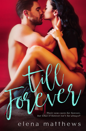 Till Forever by Elena Matthews