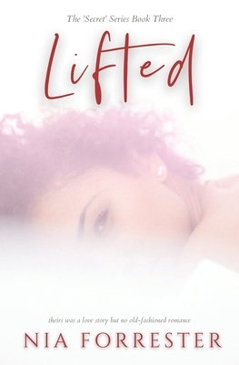 Lifted by Nia Forrester