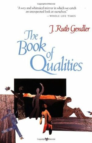 The Book of Qualities by J. Ruth Gendler