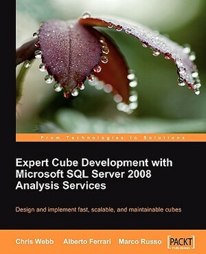 Expert Cube Development with Microsoft SQL Server 2008 Analysis Services by Marco Russo, Alberto Ferrari, Chris Webb