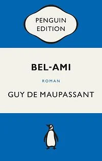 Bel-Ami: Roman - Penguin Edition (Deutsche Ausgabe) by Guy de Maupassant