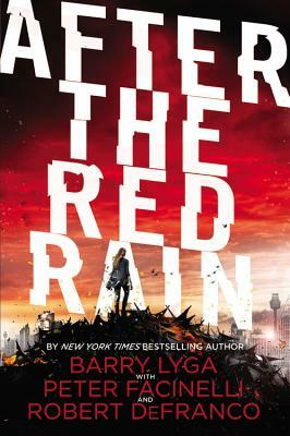 After the Red Rain by Barry Lyga, Peter Facinelli