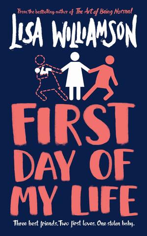 First Day of My Life by Lisa Williamson