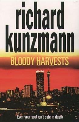 Bloody Harvests by Richard Kunzmann