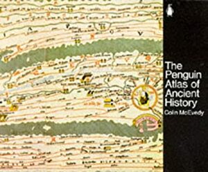 The Penguin Atlas of Ancient History by John Woodcock, Colin McEvedy
