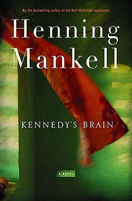 Kennedy's Brain by Henning Mankell