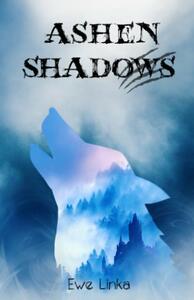 Ashen Shadows by Ewe Linka