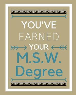 You've earned your M.S.W. degree by Mike Murphy