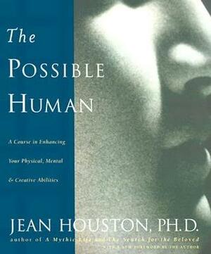 The Possible Human by Jean Houston