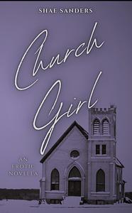 Church Girl by Shae Sanders