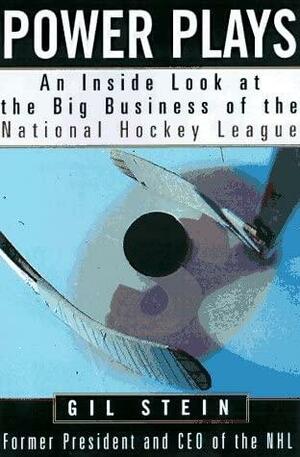 Power Play: An Inside Look at the Big Business of the National Hockey League by Gil Stein