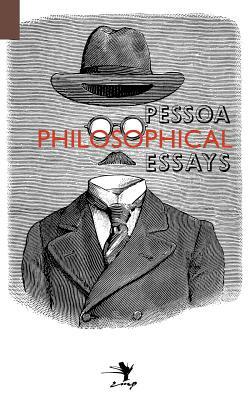 Philosophical Essays: A Critical Edition by Fernando Pessoa