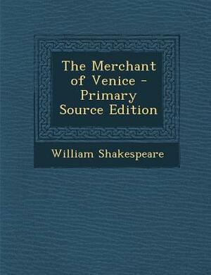 Merchant of Venice by William Shakespeare