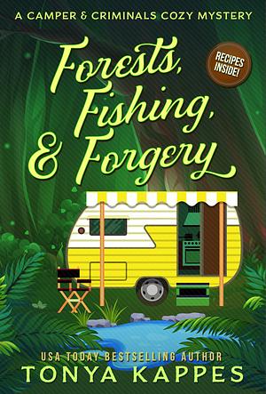 Forests, Fishing, & Forgery by Tonya Kappes