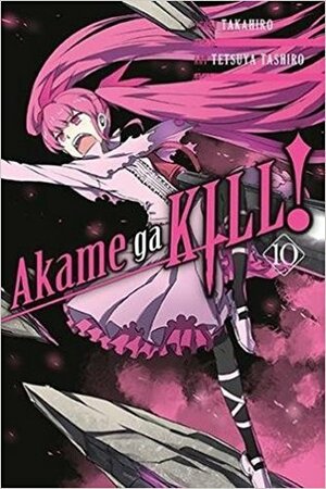 Akame ga KILL!, Vol. 10 by Takahiro, Tetsuya Tashiro