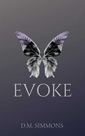 Evoke by D.M. Simmons, Danielle Simmons