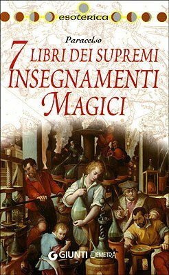 Sette libri dei supremi insegnamenti magici by Paracelsus