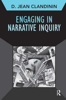 Engaging in Narrative Inquiry by D. Jean Clandinin