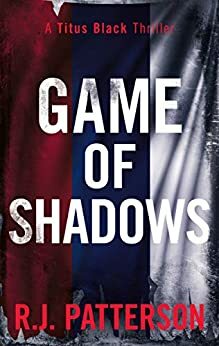 Game of Shadows by R.J. Patterson