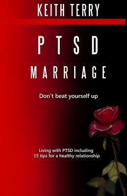 PTSD Marriage: Don't Beat Yourself Up by Keith Terry