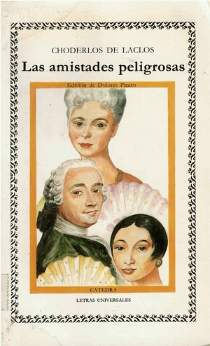 Las amistades peligrosas by Pierre Choderlos de Laclos