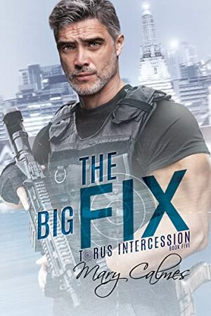 The Big Fix by Mary Calmes