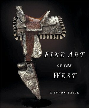 Fine Art of the West by B. Byron Price
