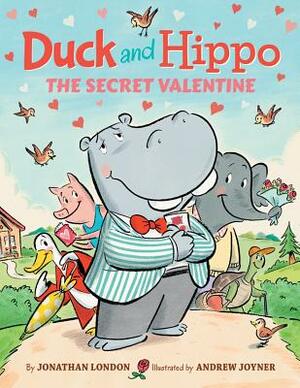 Duck and Hippo: The Secret Valentine by Jonathan London