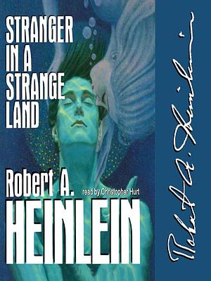 Stranger in a Strange Land by Robert A. Heinlein