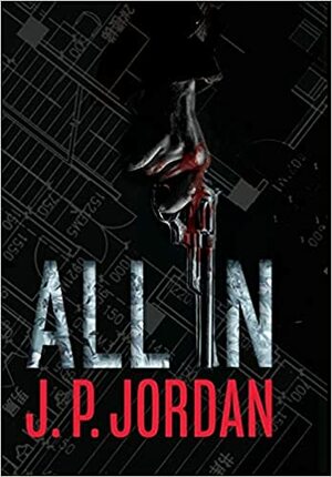 All In by J.P. Jordan