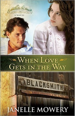 When Love Gets in the Way by Janelle Mowery