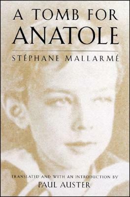 A Tomb for Anatole: Poetry by Stéphane Mallarmé