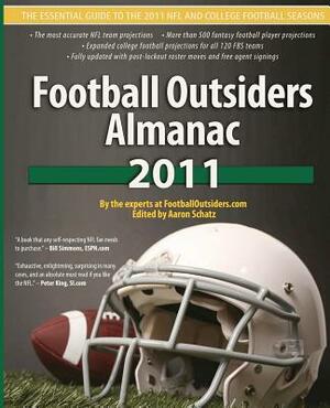 Football Outsiders Almanac 2011: The Essential Guide to the 2011 NFL and College Football Seasons by Bill Barnwell, Bill Connelly, Ben Alamar