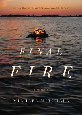 Final Fire: A Memoir by Michael Mitchell