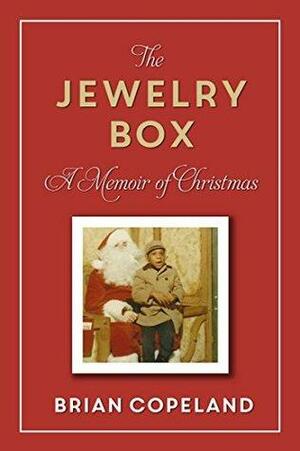 The Jewelry Box: A Memoir of Christmas by Brian Copeland